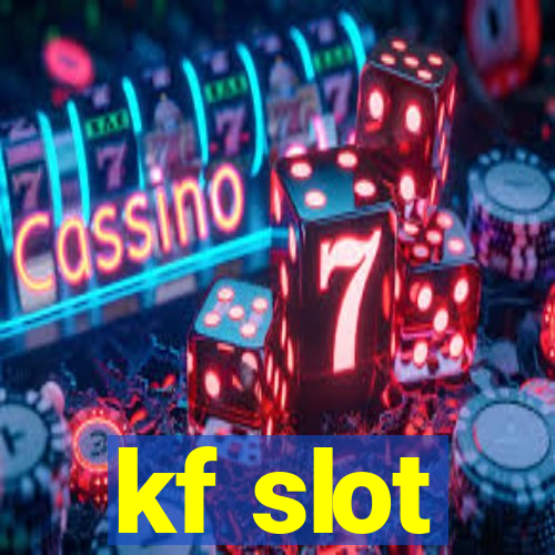 kf slot