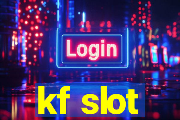 kf slot