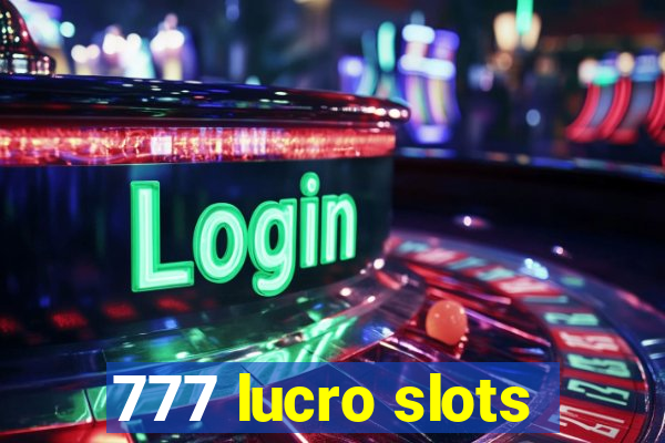 777 lucro slots