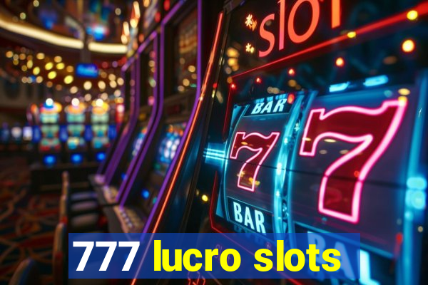 777 lucro slots