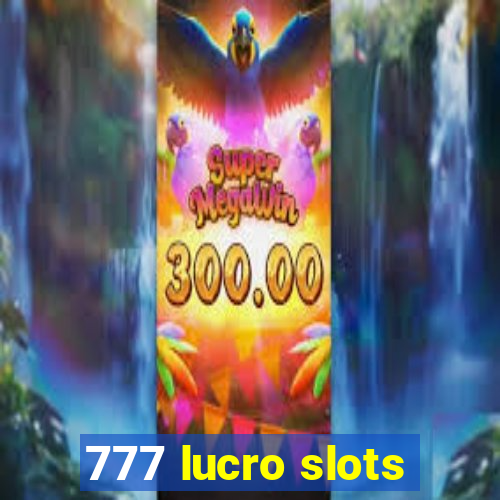 777 lucro slots