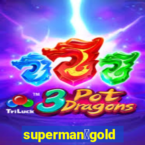 superman：gold