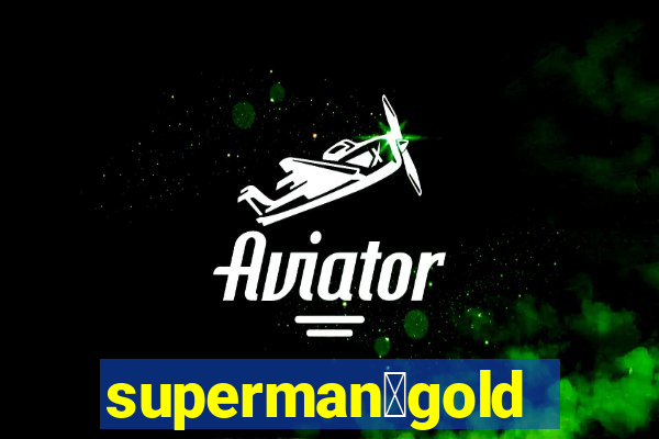 superman：gold