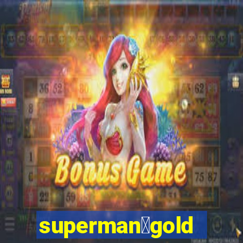 superman：gold