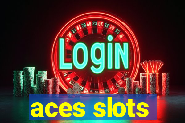 aces slots