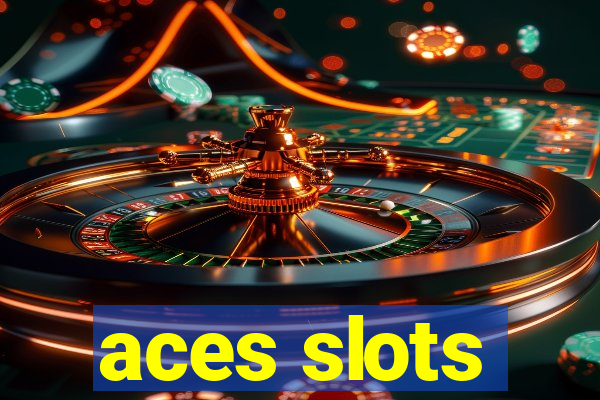 aces slots