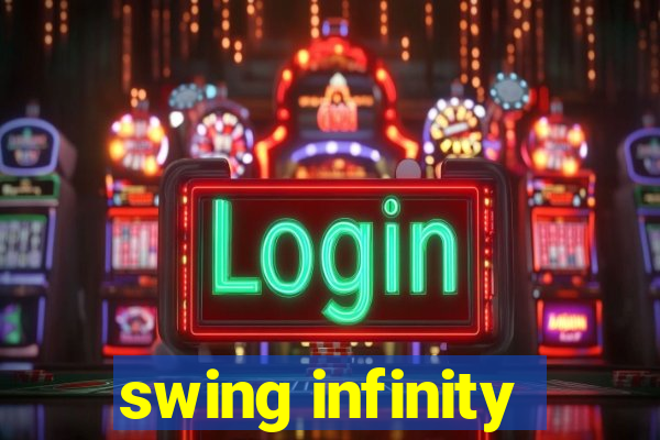 swing infinity