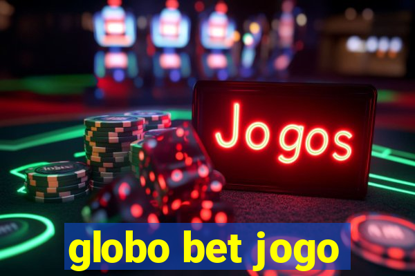 globo bet jogo