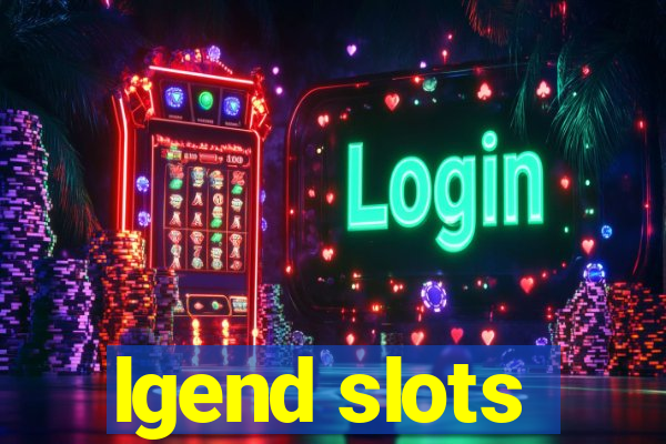 lgend slots