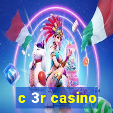 c 3r casino