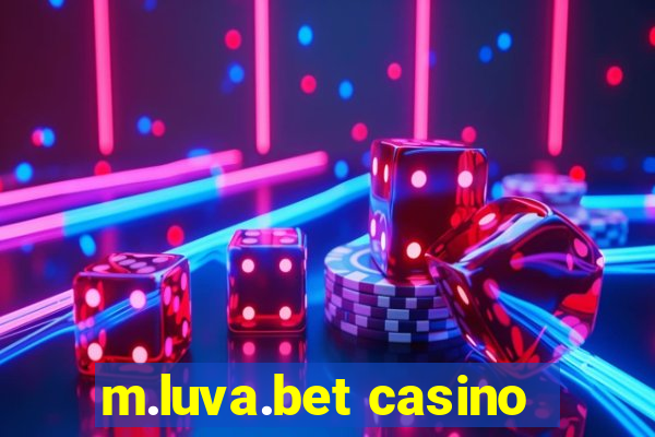 m.luva.bet casino