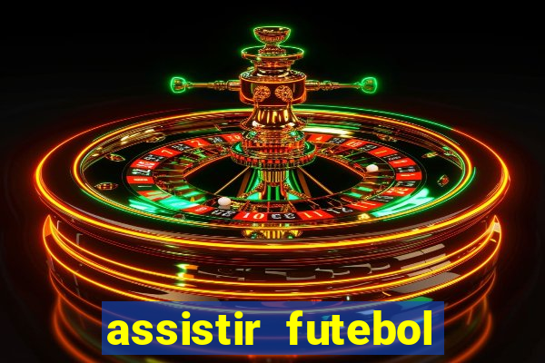 assistir futebol gratis sem travar