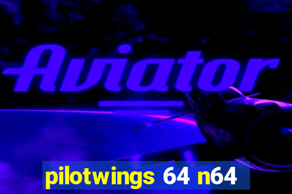 pilotwings 64 n64