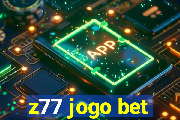 z77 jogo bet