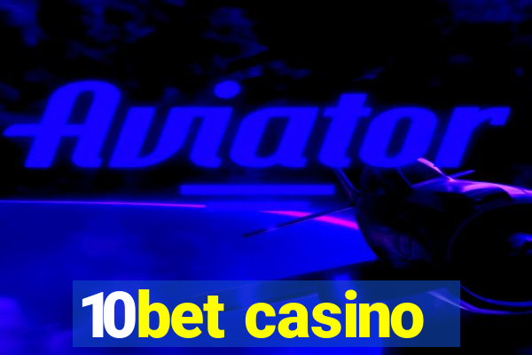 10bet casino