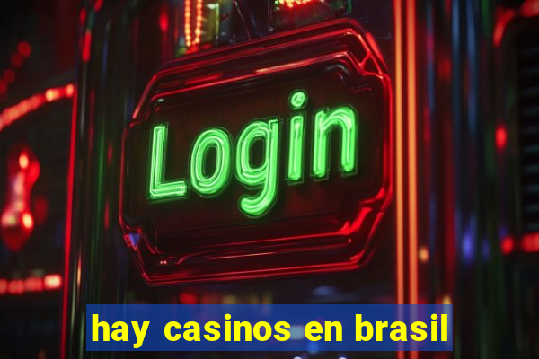 hay casinos en brasil