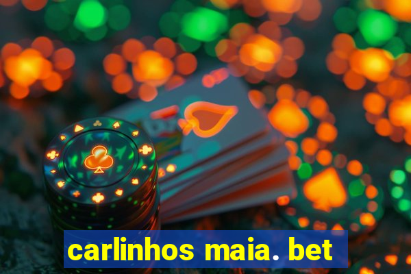 carlinhos maia. bet