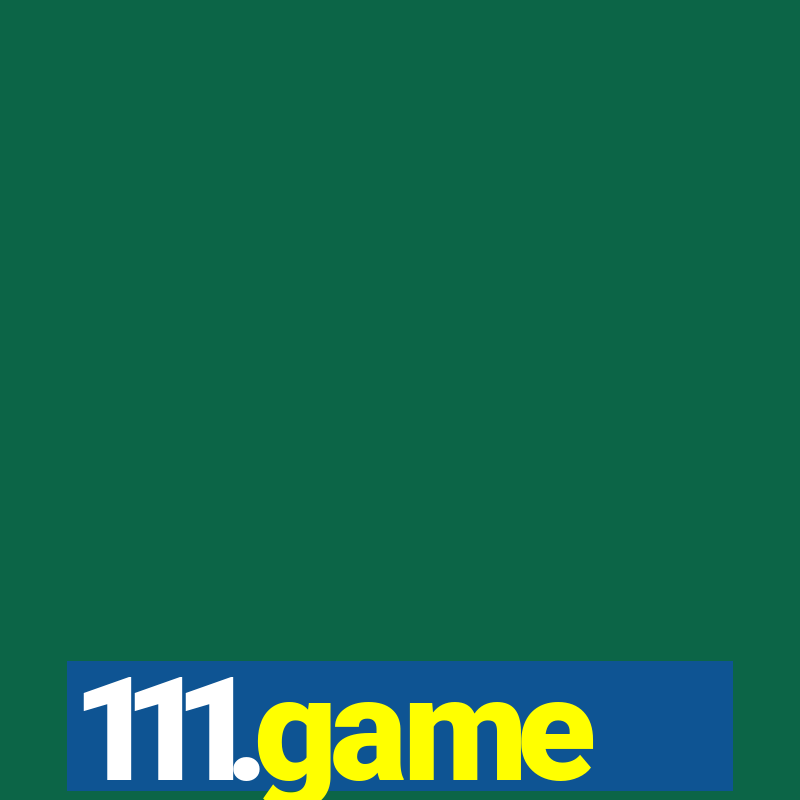 111.game