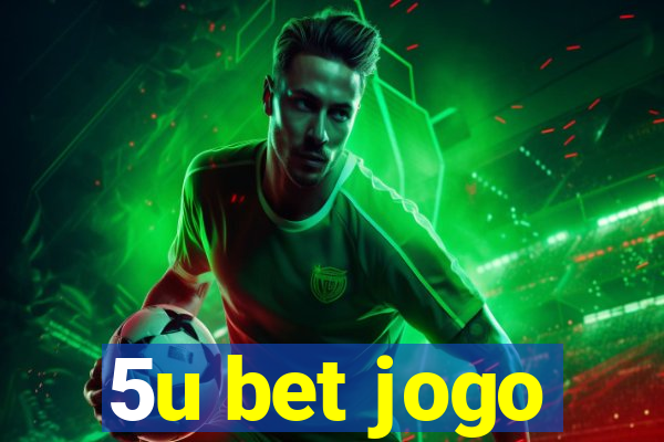 5u bet jogo