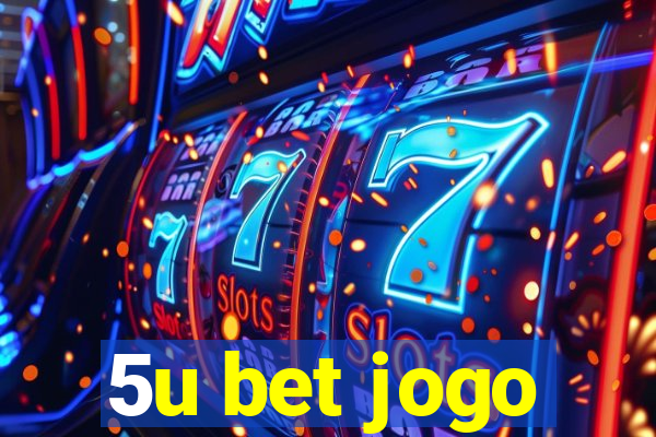 5u bet jogo