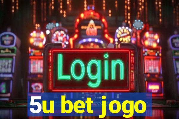 5u bet jogo