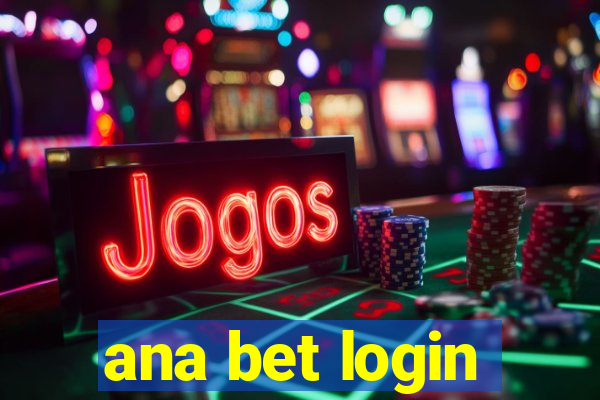 ana bet login