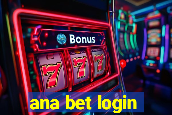 ana bet login