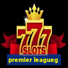 premier leagueg