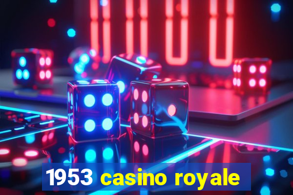 1953 casino royale