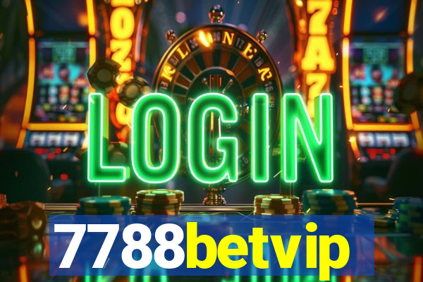 7788betvip