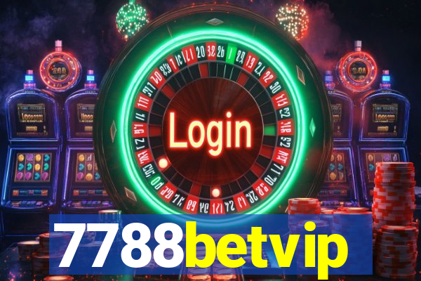 7788betvip