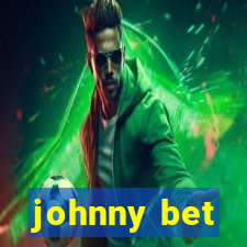 johnny bet