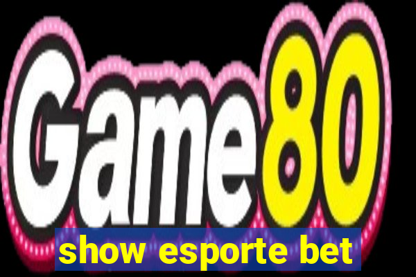 show esporte bet