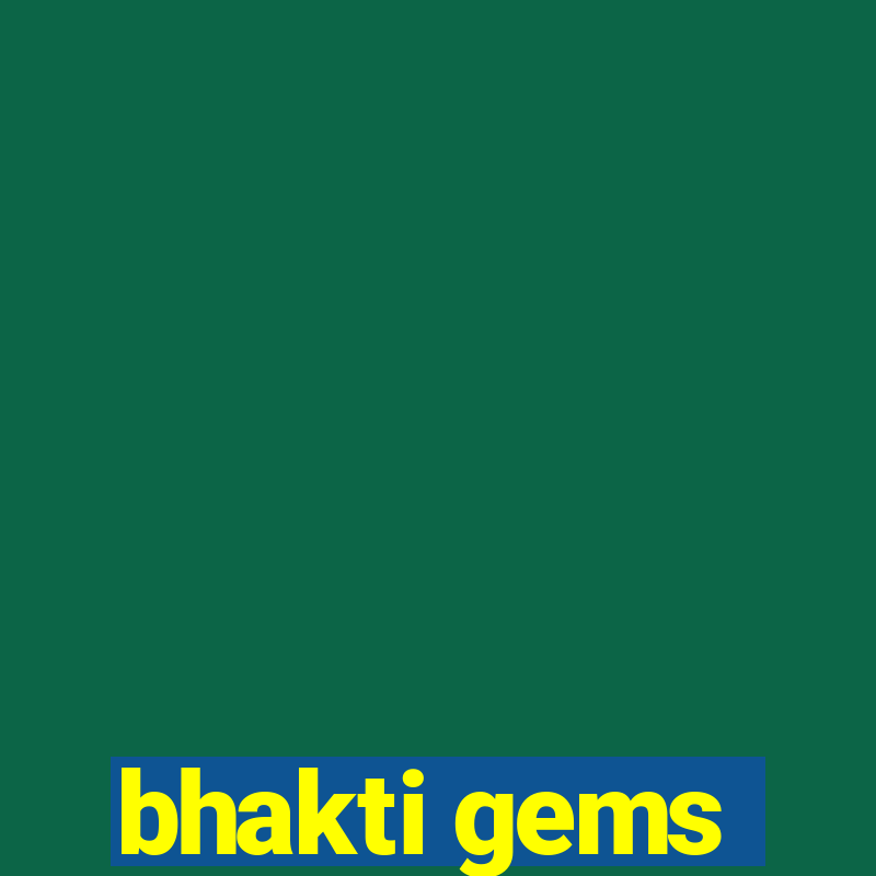 bhakti gems