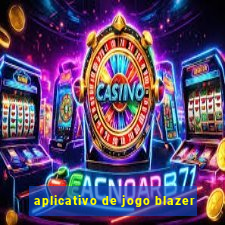 aplicativo de jogo blazer