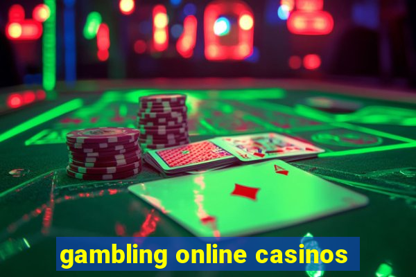 gambling online casinos