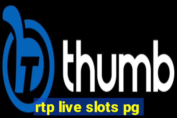 rtp live slots pg