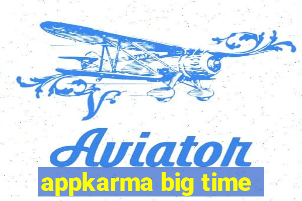 appkarma big time