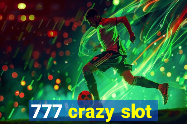 777 crazy slot