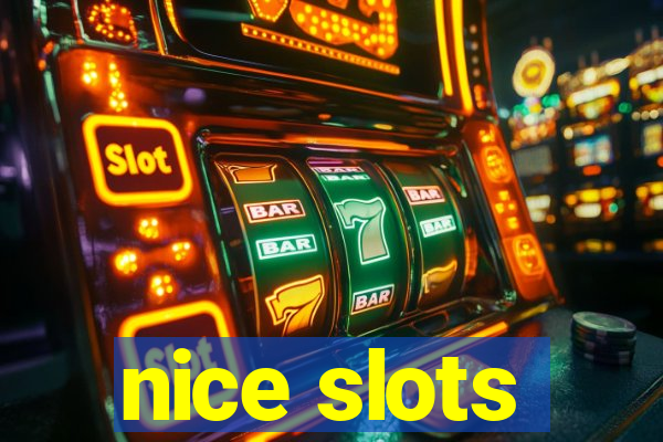 nice slots