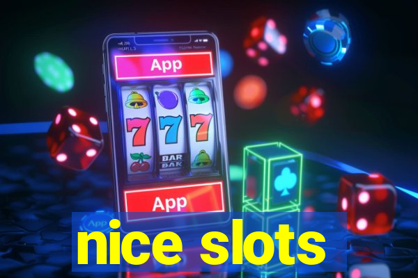 nice slots