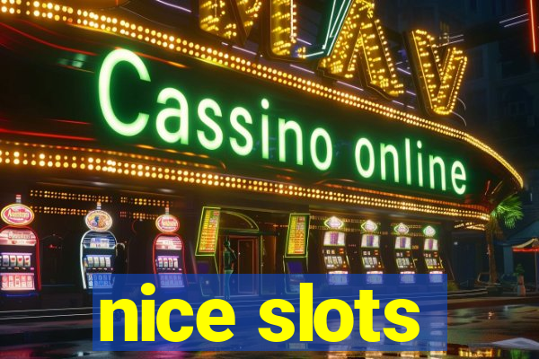 nice slots