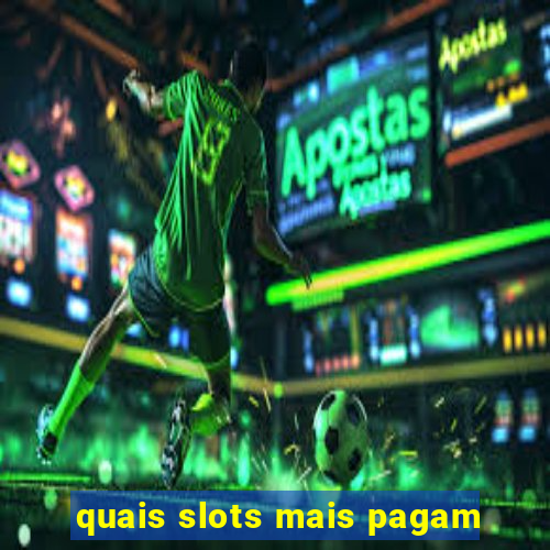 quais slots mais pagam