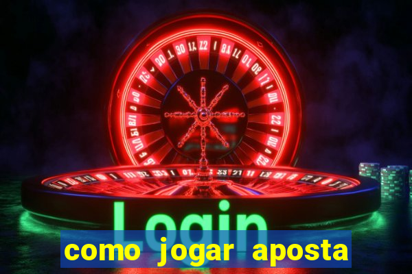 como jogar aposta gratis no betano