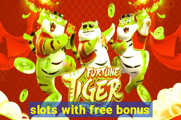 slots with free bonus