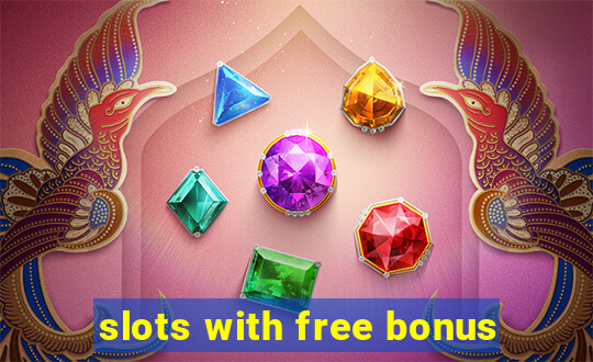 slots with free bonus