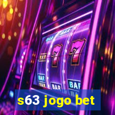 s63 jogo bet