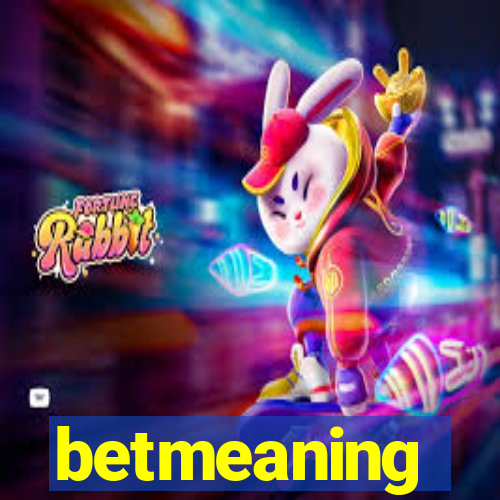 betmeaning