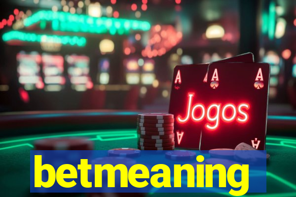 betmeaning