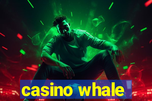 casino whale